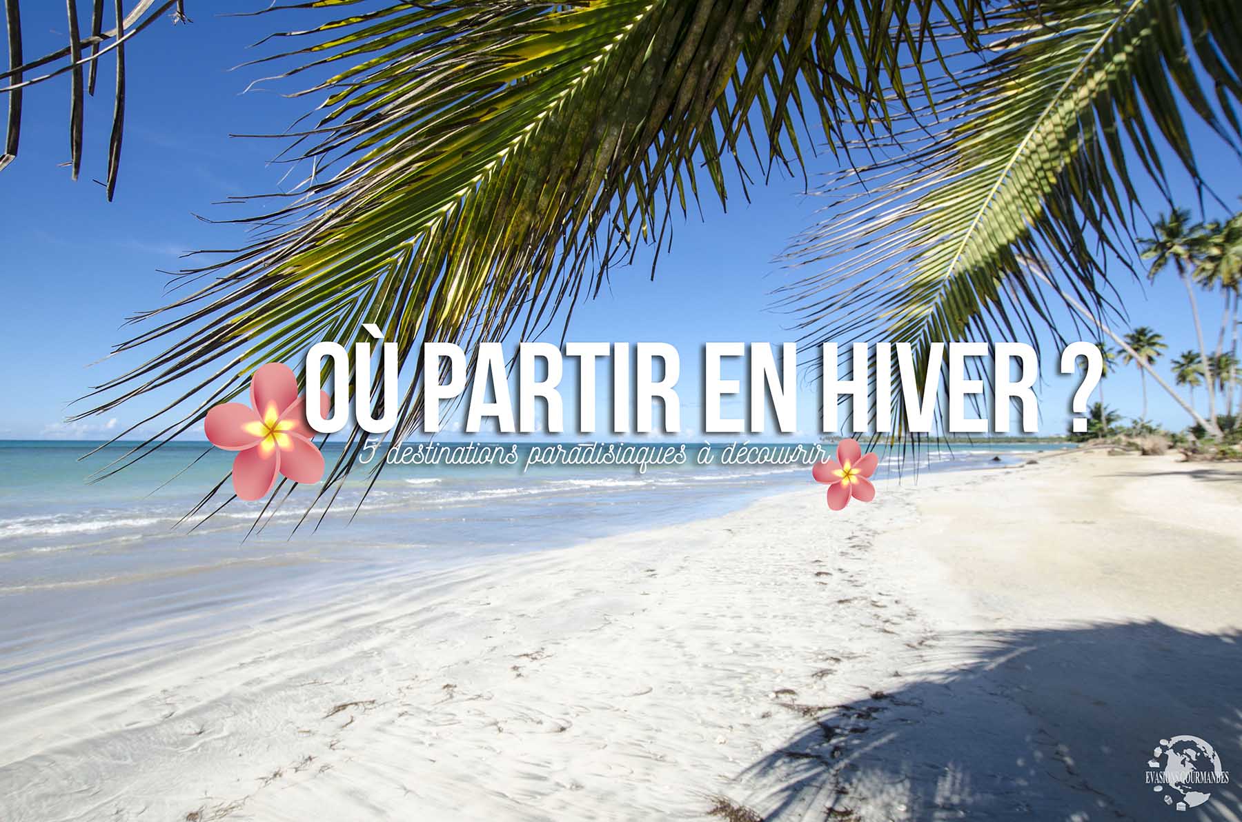 Où partir en hiver ?