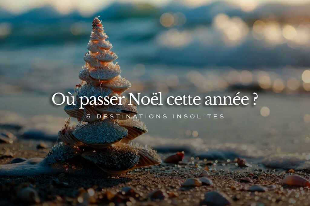 Où passer Noël cette année