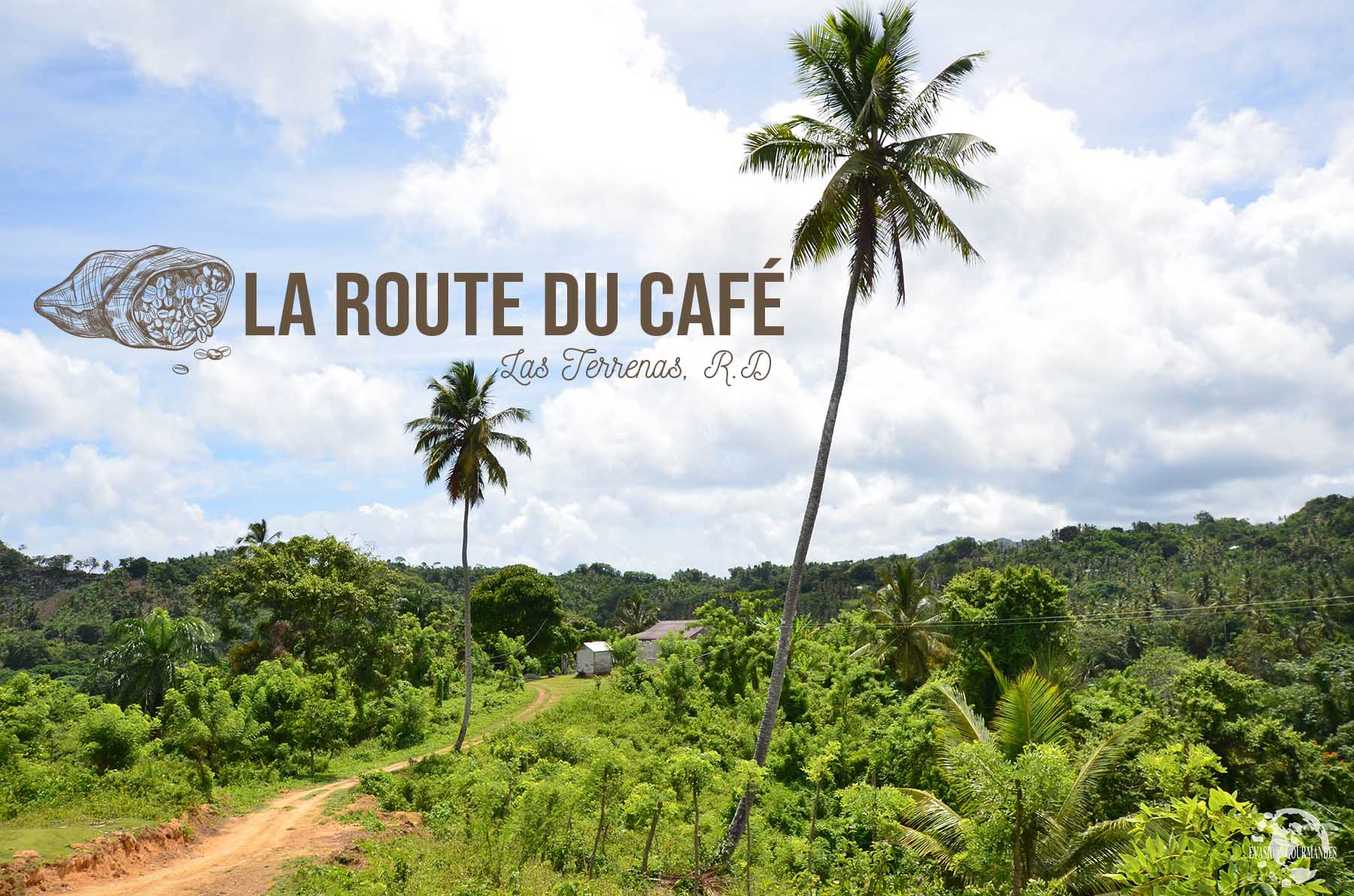La Route du Café Las Terrenas