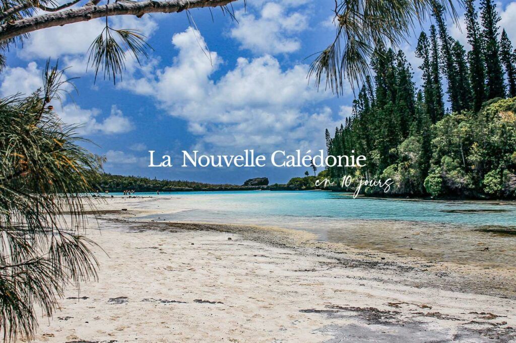 Nouvelle Calédonie en 10 jours