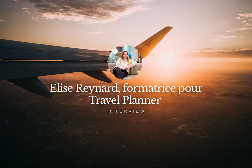 Elise Reynard, formation Travel Planner