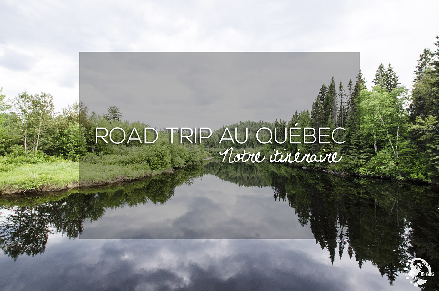road trip au Québec