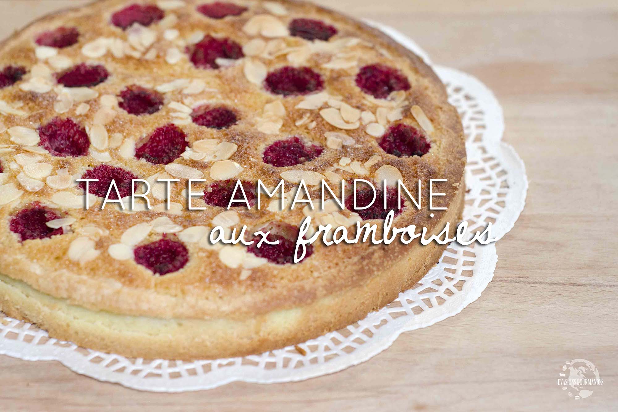 tarte amandine aux framboises