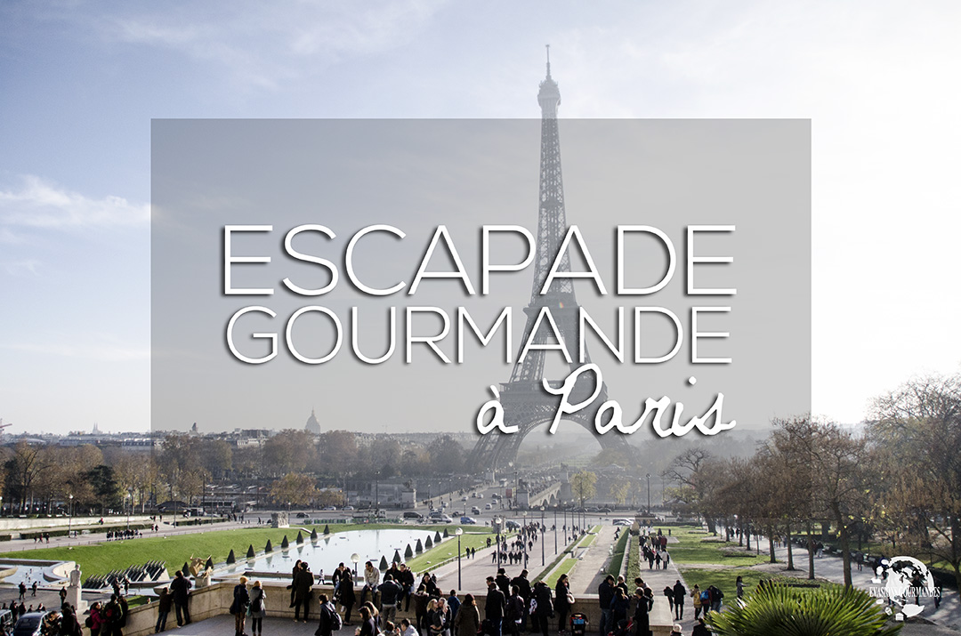 Escapade Gourmande à Paris