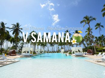 Vacances de rêve en République Dominicaine : Bienvenue au V Samana de Las Terrenas !