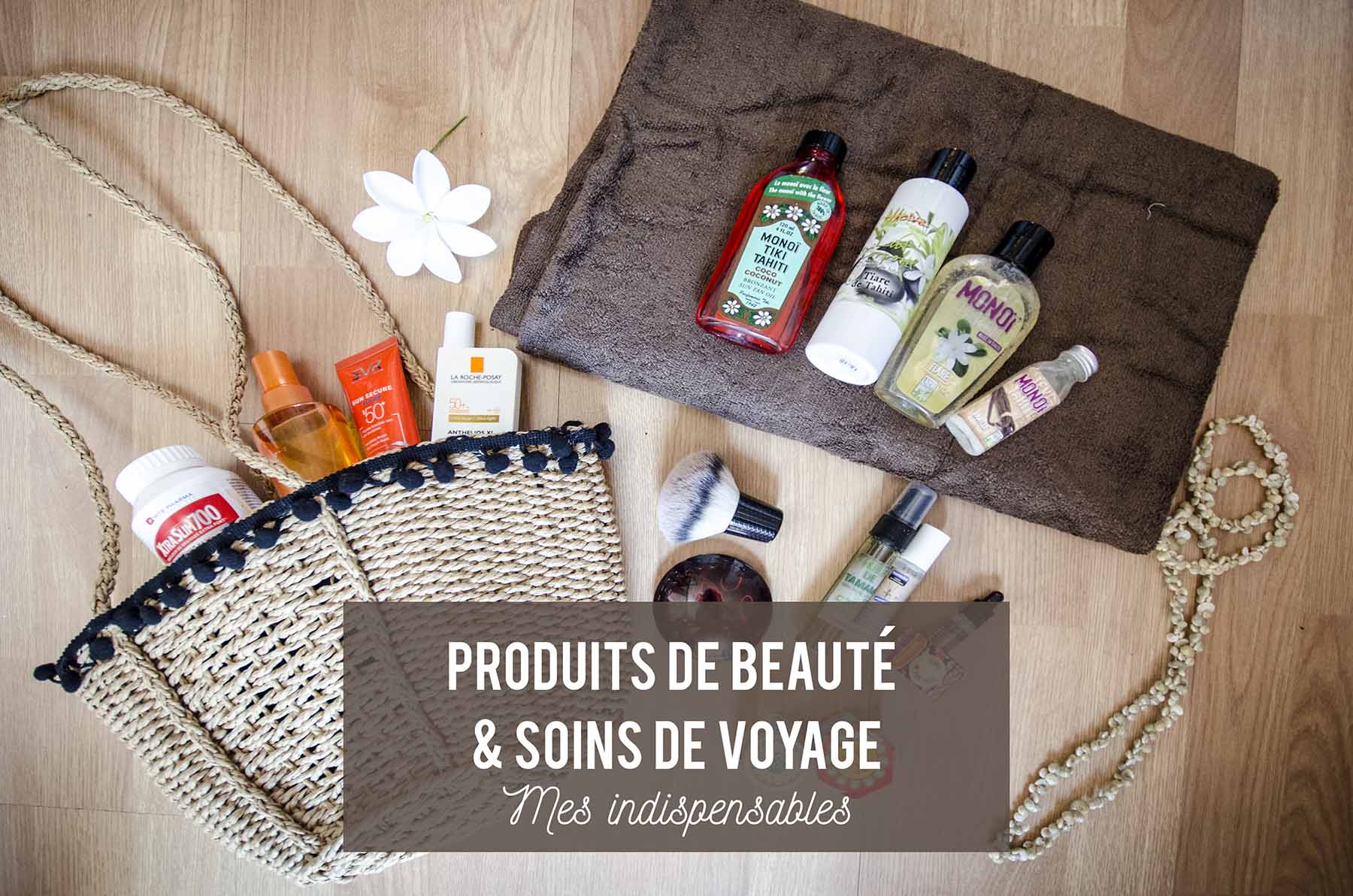 Trousse beauté de voyage : les indispensables pour prendre soin de soi en  voyage